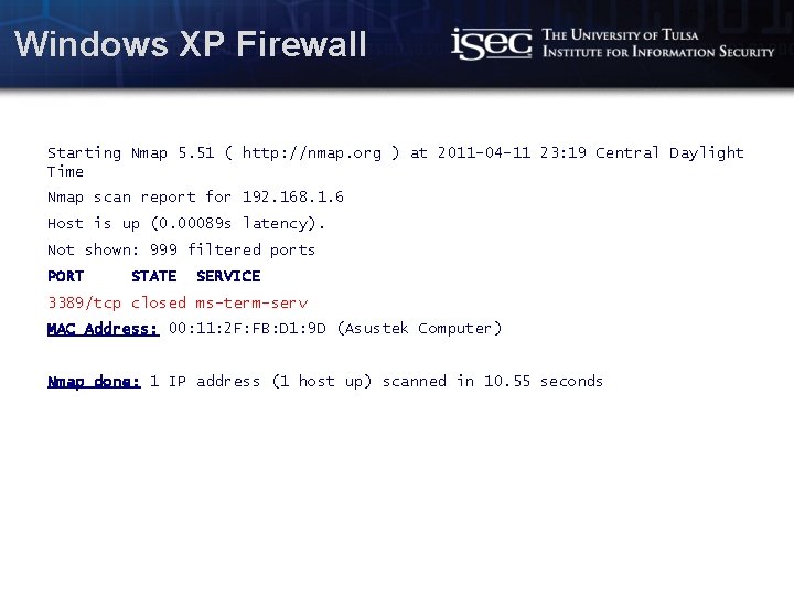 Windows XP Firewall Starting Nmap 5. 51 ( http: //nmap. org ) at 2011