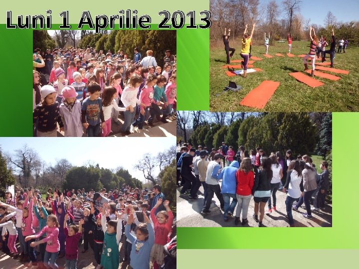 Luni 1 Aprilie 2013 