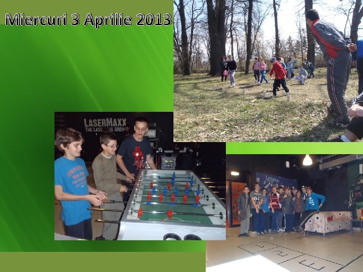 Miercuri 3 Aprilie 2013 