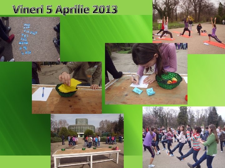 Vineri 5 Aprilie 2013 