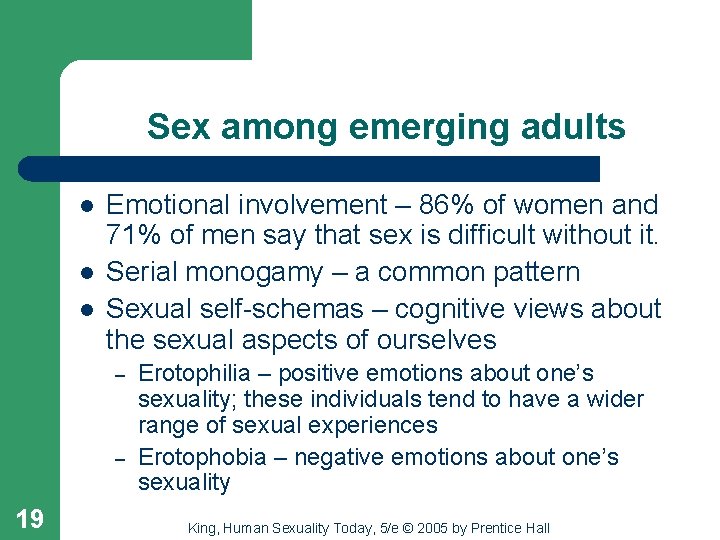 Sex among emerging adults l l l Emotional involvement – 86% of women and