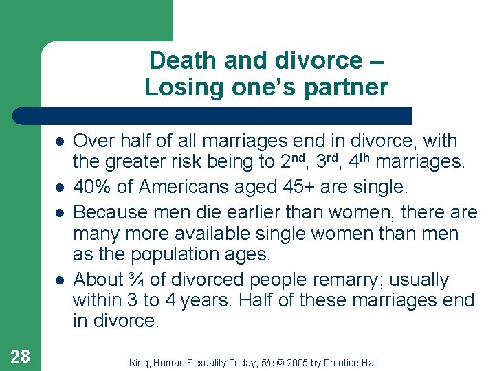 Death and divorce – Losing one’s partner l l 28 Over half of all
