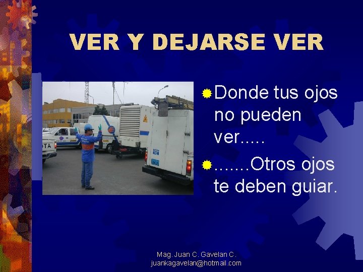 VER Y DEJARSE VER ®Donde tus ojos no pueden ver. . . ®. .