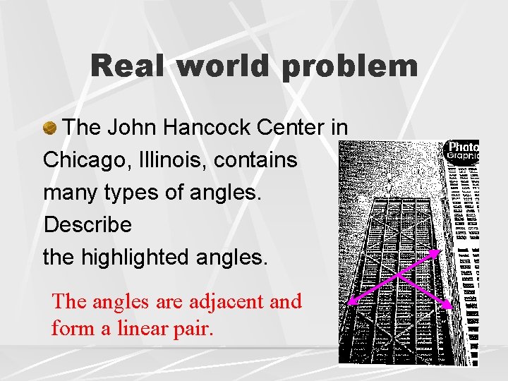 Real world problem The John Hancock Center in Chicago, Illinois, contains many types of