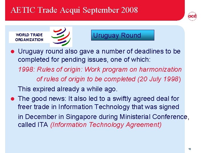 AETIC Trade Acqui September 2008 WORLD TRADE ORGANIZATION Uruguay Round Uruguay round also gave