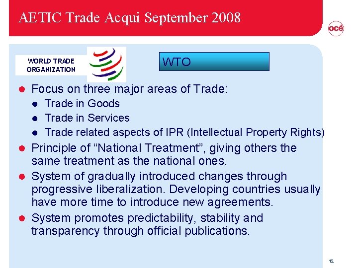 AETIC Trade Acqui September 2008 WORLD TRADE ORGANIZATION l WTO Focus on three major