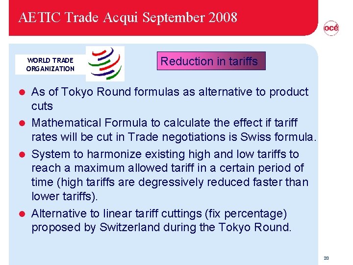 AETIC Trade Acqui September 2008 WORLD TRADE ORGANIZATION Reduction in tariffs As of Tokyo