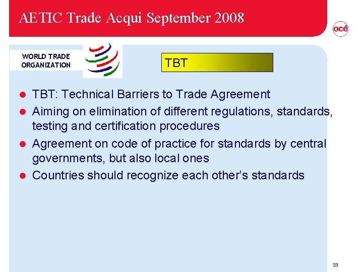 AETIC Trade Acqui September 2008 WORLD TRADE ORGANIZATION TBT: Technical Barriers to Trade Agreement