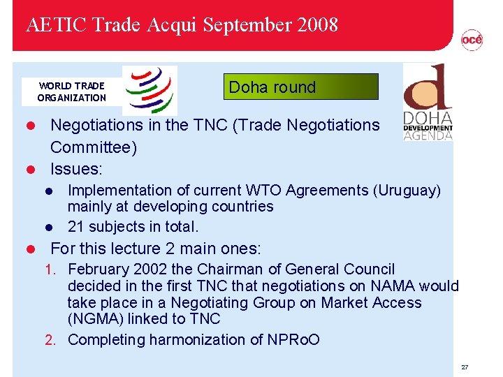 AETIC Trade Acqui September 2008 WORLD TRADE ORGANIZATION Doha round Negotiations in the TNC