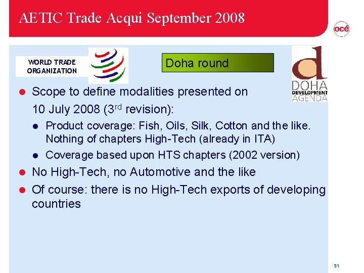 AETIC Trade Acqui September 2008 WORLD TRADE ORGANIZATION l Doha round Scope to define