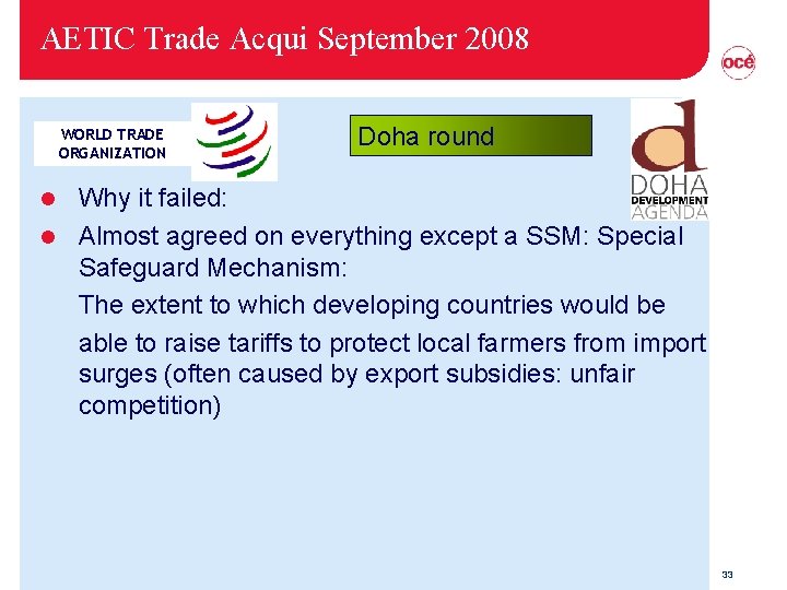 AETIC Trade Acqui September 2008 WORLD TRADE ORGANIZATION Doha round Why it failed: l