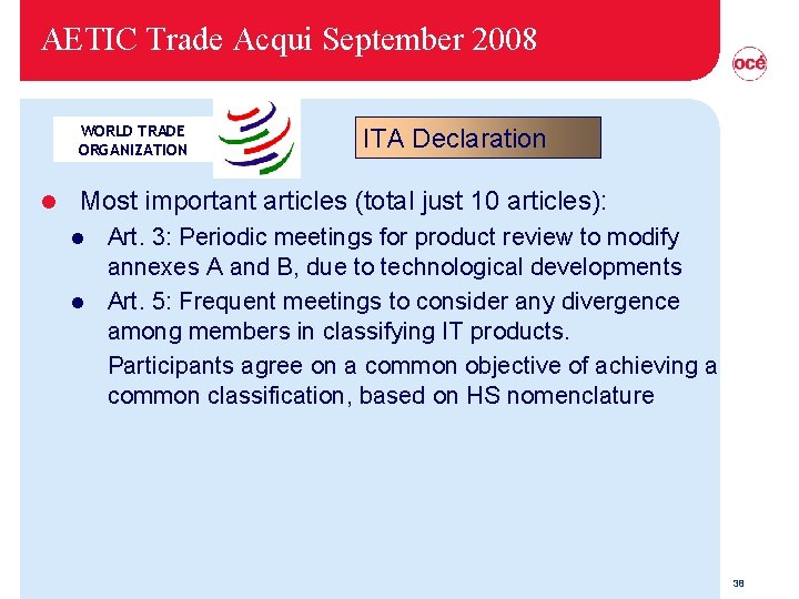 AETIC Trade Acqui September 2008 WORLD TRADE ORGANIZATION l ITA Declaration Most important articles