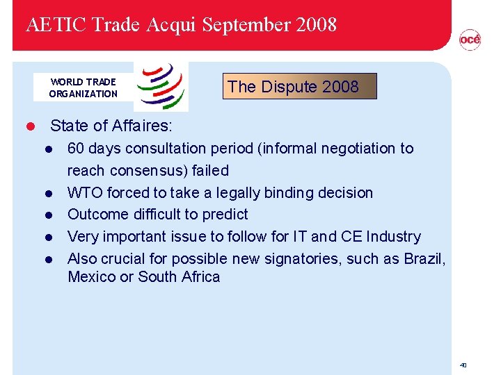 AETIC Trade Acqui September 2008 WORLD TRADE ORGANIZATION l The Dispute 2008 State of