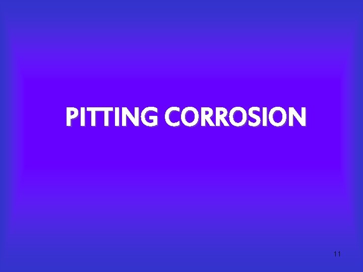 PITTING CORROSION 11 