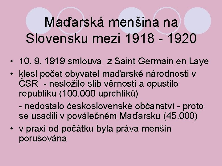 Maďarská menšina na Slovensku mezi 1918 - 1920 • 10. 9. 1919 smlouva z