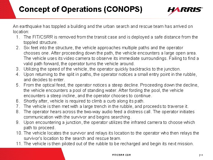 Concept of Operations (CONOPS) An earthquake has toppled a building and the urban search