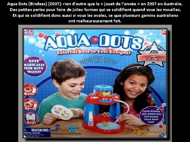 Aqua Dots (Bindeez) (2007): rien d’autre que le « jouet de l’année » en
