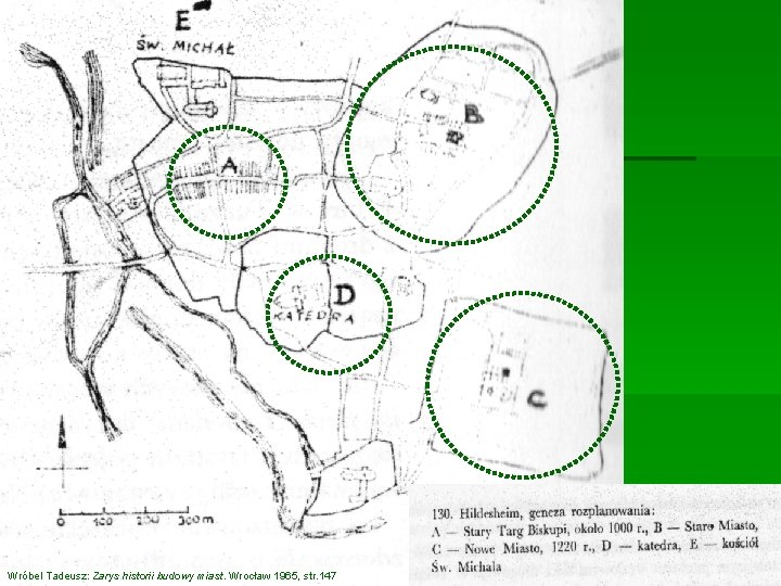 Wróbel Tadeusz: Zarys historii budowy miast. Wrocław 1965, str. 147 