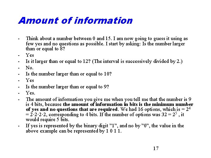 Amount of information - - Think about a number between 0 and 15. I