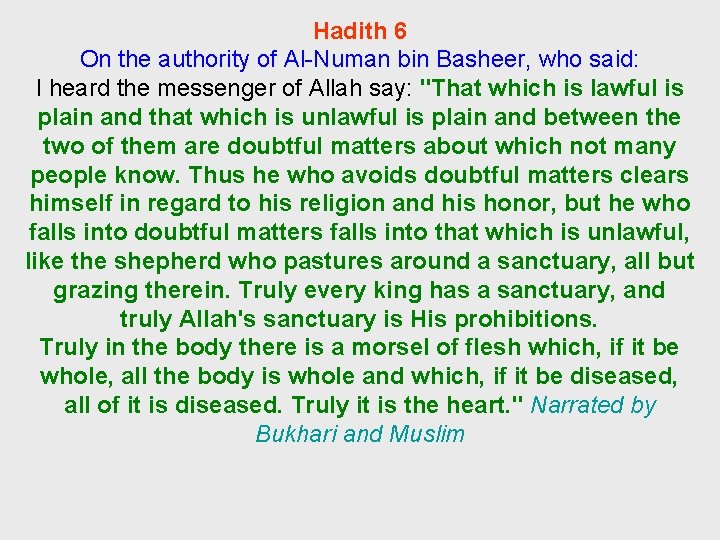 Hadith 6 On the authority of Al-Numan bin Basheer, who said: I heard the