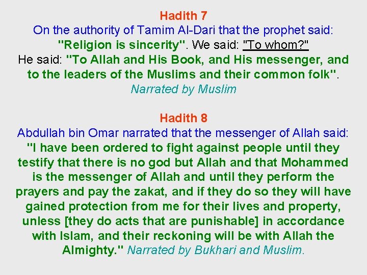 Hadith 7 On the authority of Tamim Al-Dari that the prophet said: "Religion is