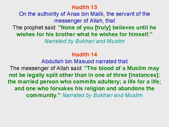 Hadith 13 On the authority of Anas bin Malik, the servant of the messenger