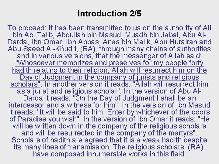 Introduction 2/5 To proceed: It has been transmitted to us on the authority of