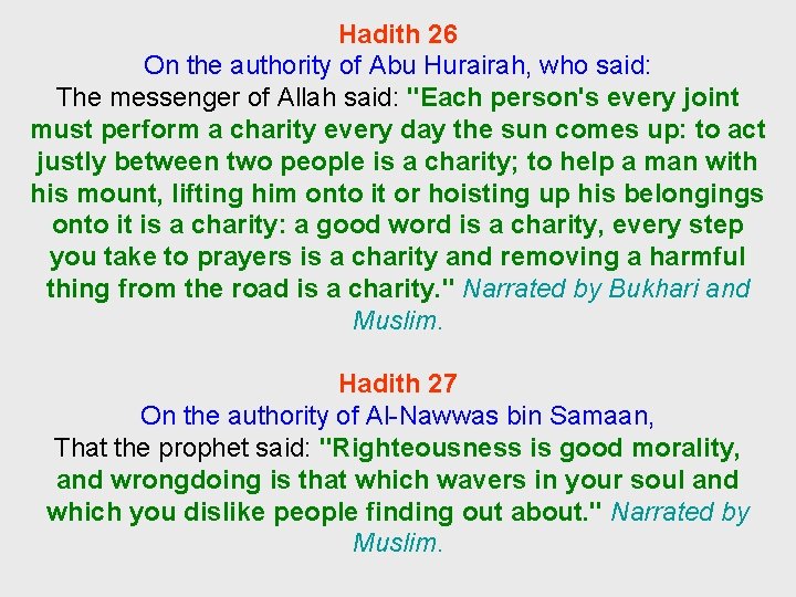 Hadith 26 On the authority of Abu Hurairah, who said: The messenger of Allah