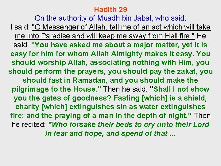 Hadith 29 On the authority of Muadh bin Jabal, who said: I said: "O