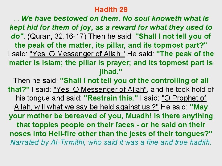 Hadith 29. . . We have bestowed on them. No soul knoweth what is