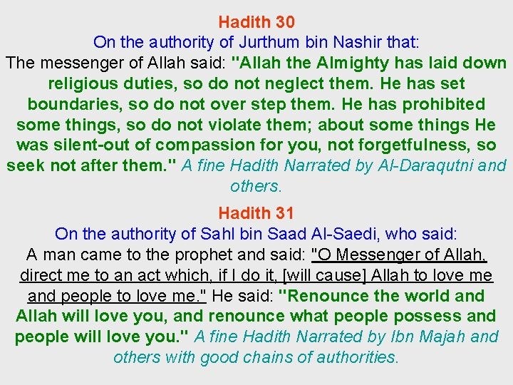 Hadith 30 On the authority of Jurthum bin Nashir that: The messenger of Allah