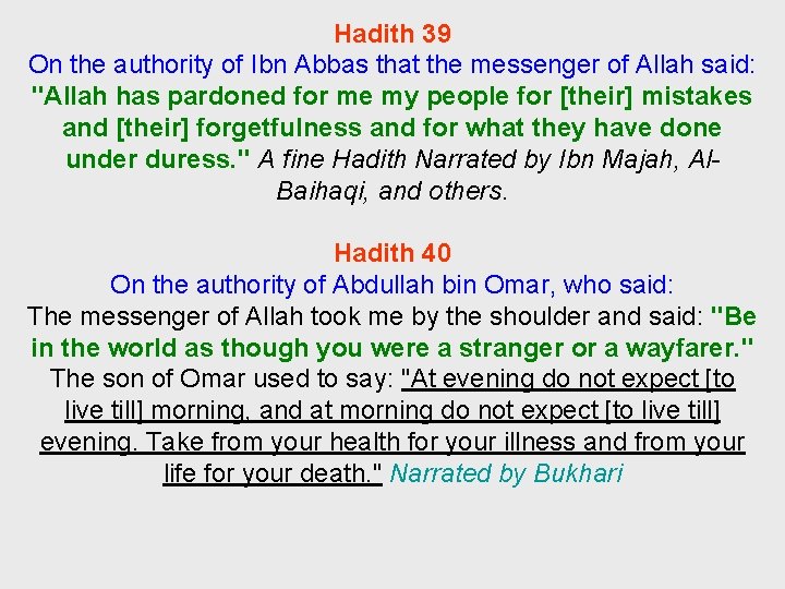 Hadith 39 On the authority of Ibn Abbas that the messenger of Allah said: