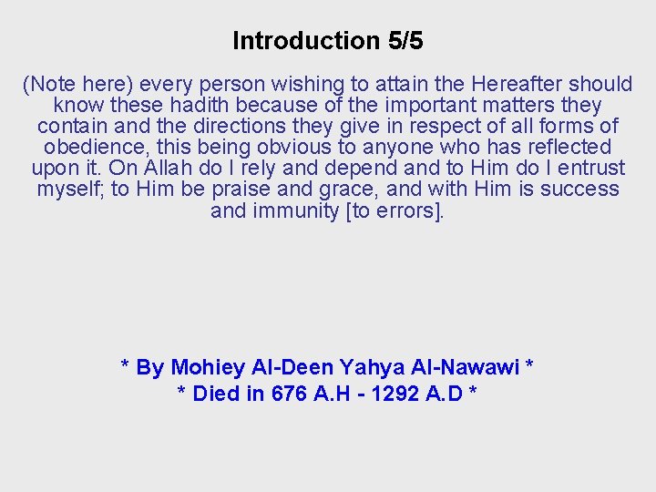 Introduction 5/5 (Note here) every person wishing to attain the Hereafter should know these