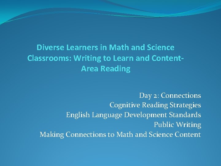 Diverse Learners in Math and Science Classrooms: Writing to Learn and Content. Area Reading