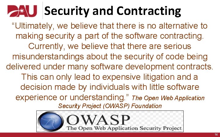 Security and Contracting “Ultimately, we believe that there is no alternative to making security