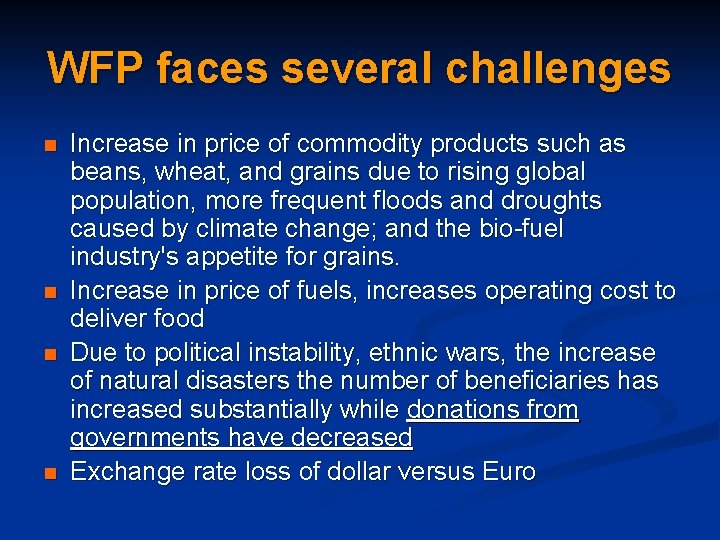 WFP faces several challenges n n Increase in price of commodity products such as