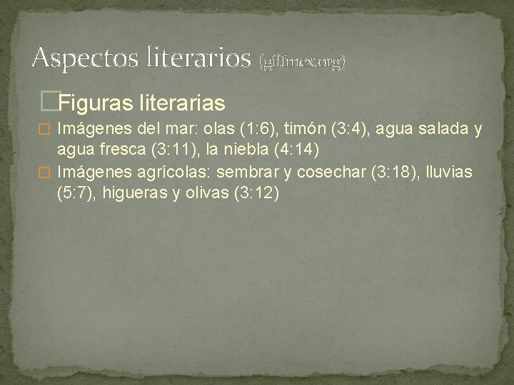 Aspectos literarios (giffmex. org) �Figuras literarias � Imágenes del mar: olas (1: 6), timón