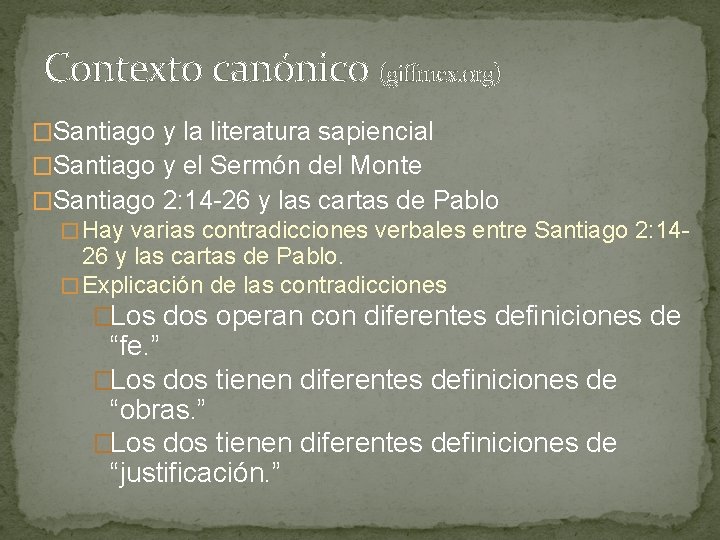 Contexto canónico (giffmex. org) �Santiago y la literatura sapiencial �Santiago y el Sermón del