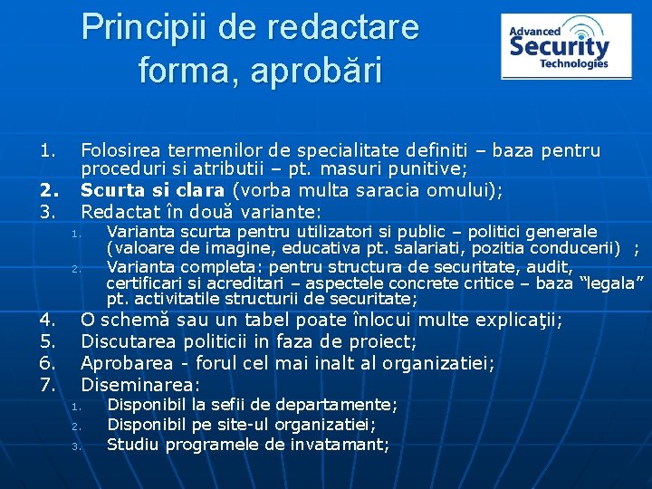 Principii de redactare forma, aprobări 1. 2. 3. Folosirea termenilor de specialitate definiti –