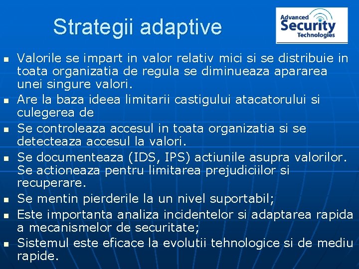 Strategii adaptive n n n n Valorile se impart in valor relativ mici si