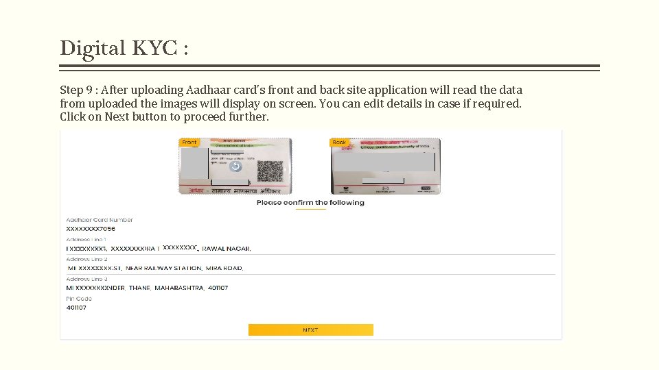 Digital KYC : Step 9 : After uploading Aadhaar card’s front and back site Digital KYC : Step 9 : After uploading Aadhaar card’s front and back site