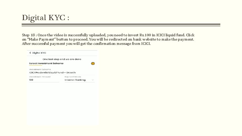 Digital KYC : Step 18 : Once the video is successfully uploaded, you need Digital KYC : Step 18 : Once the video is successfully uploaded, you need