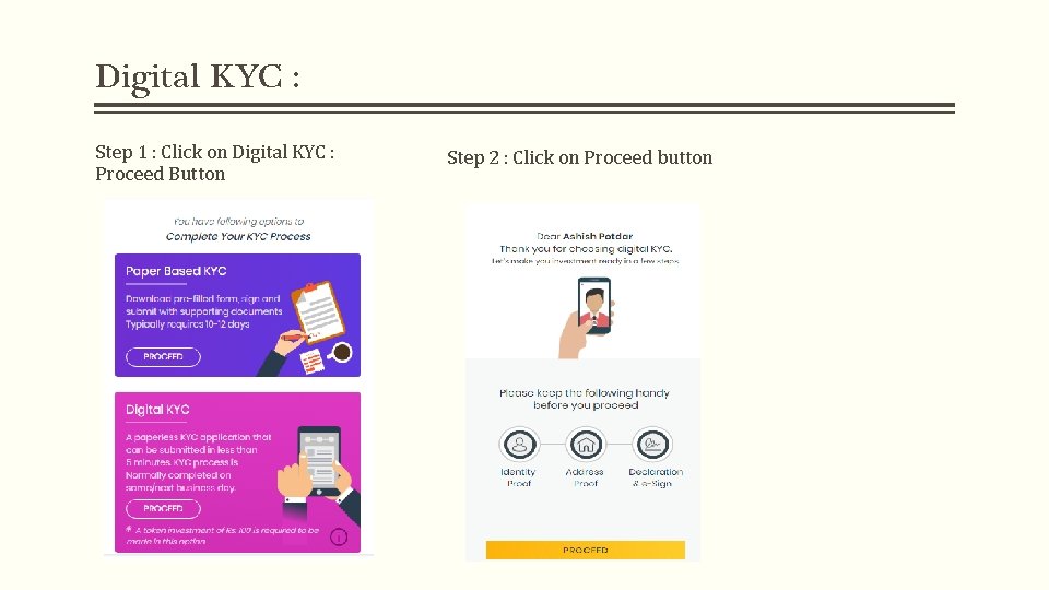 Digital KYC : Step 1 : Click on Digital KYC : Proceed Button Step Digital KYC : Step 1 : Click on Digital KYC : Proceed Button Step