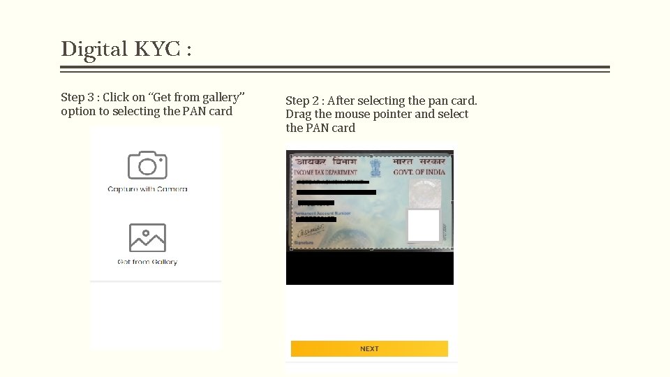 Digital KYC : Step 3 : Click on “Get from gallery” option to selecting Digital KYC : Step 3 : Click on “Get from gallery” option to selecting