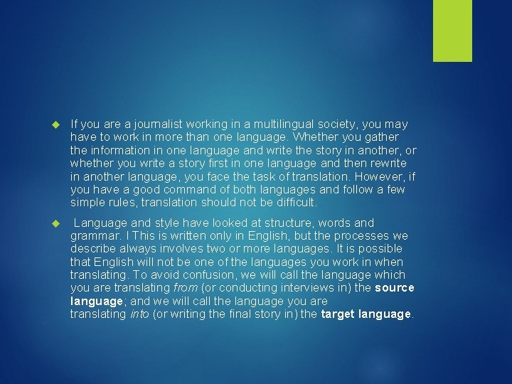  If you are a journalist working in a multilingual society, you may have