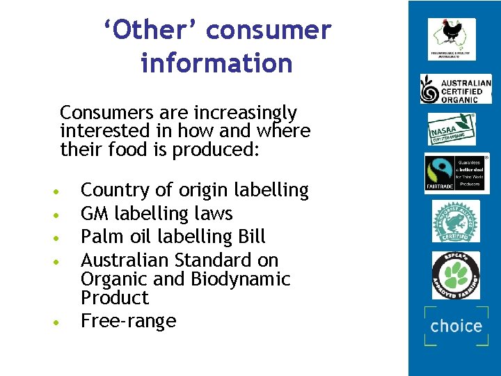 ‘Other’ consumer information Consumers are increasingly interested in how and where their food is