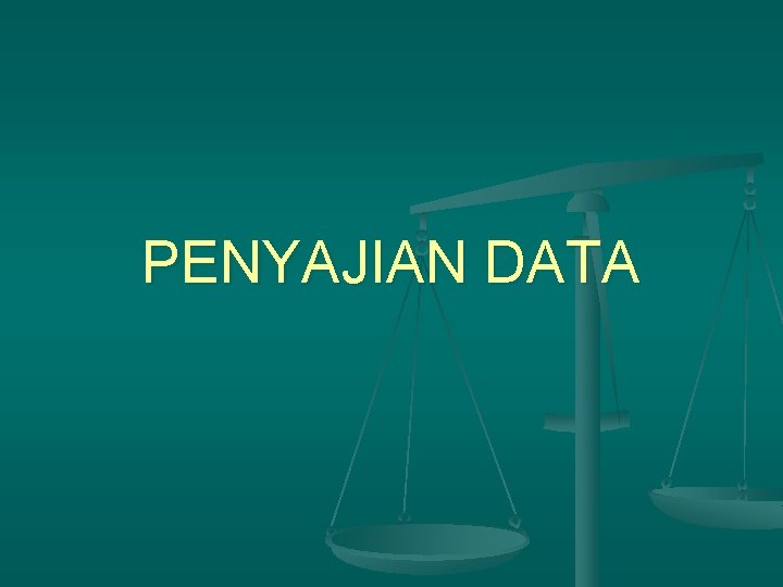 PENYAJIAN DATA 