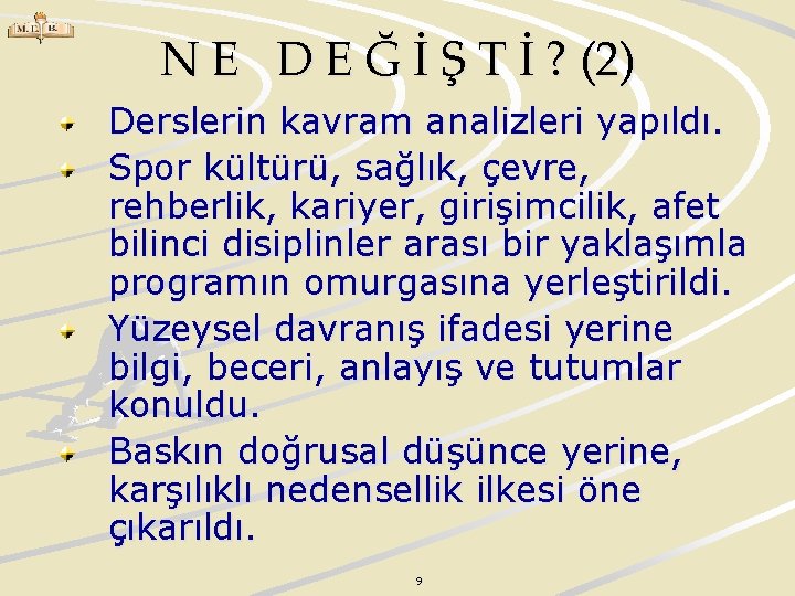 N E D E Ğ İ Ş T İ ? (2) Derslerin kavram analizleri