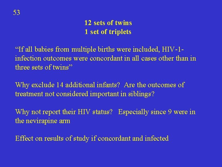 53 12 sets of twins 1 set of triplets “If all babies from multiple