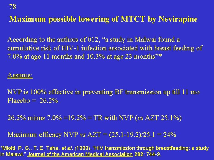 78 Maximum possible lowering of MTCT by Nevirapine According to the authors of 012,